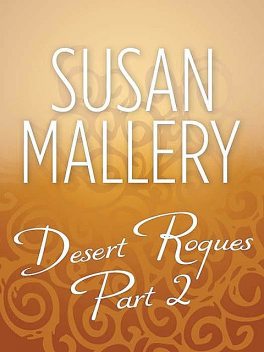 Desert Rogues Part 2, Susan Mallery