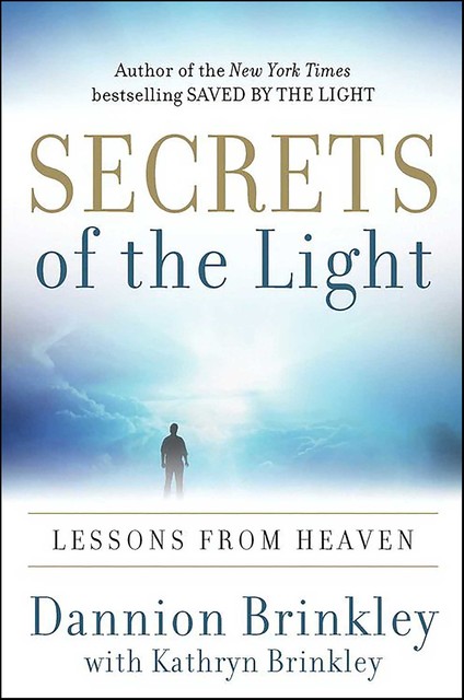 Secrets of the Light, Dannion Brinkley, Kathryn Brinkley