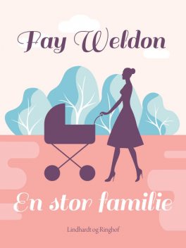 En stor familie, Fay Weldon