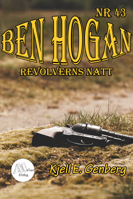 Ben Hogan – Nr 43 – Revolverns natt, Kjell E.Genberg