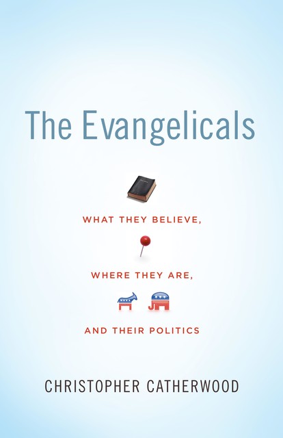 The Evangelicals, Christopher Catherwood