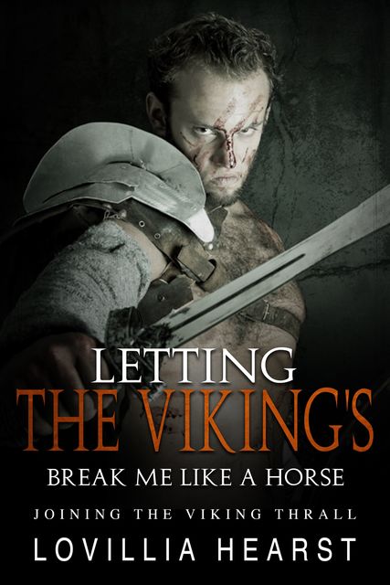 Letting The Viking's Break Me Like A Horse, Lovillia Hearst