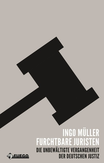 Furchtbare Juristen, Ingo Müller