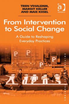 From Intervention to Social Change, Maie Kiisel, Margit Keller, Triin Vihalemm