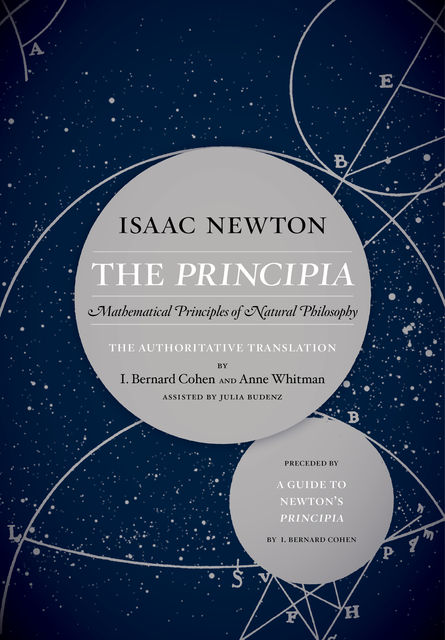 The Principia: The Authoritative Translation and Guide, Sir Isaac Newton