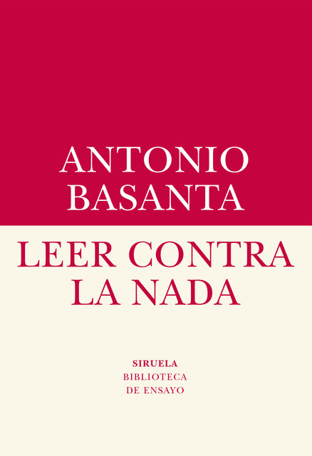 Leer contra la nada, Antonio Basanta