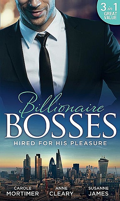 Hired For His Pleasure, Carole Mortimer, Anna Cleary, Susanne James