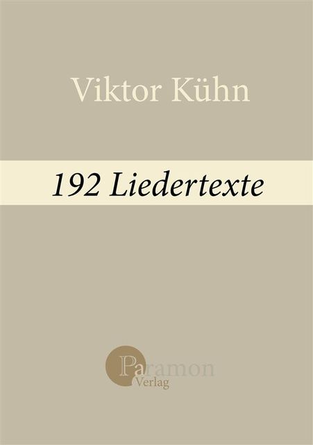 192 Liedertexte, Victor Kühn
