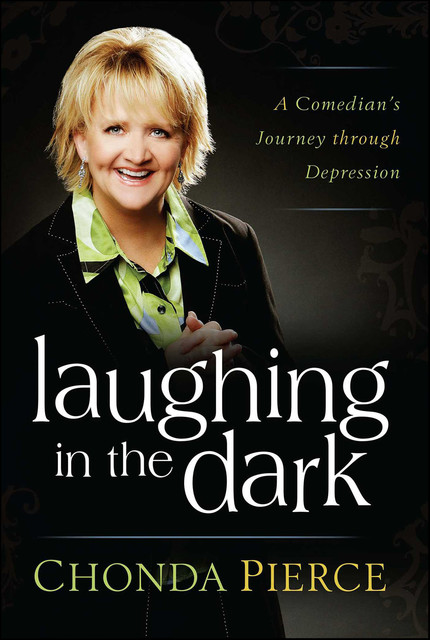 Laughing in the Dark, Chonda Pierce