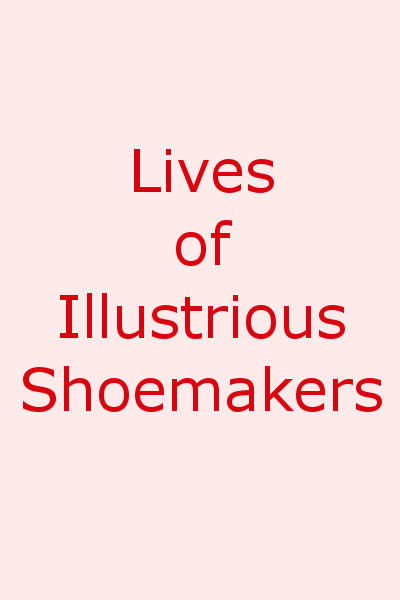 Lives of Illustrious Shoemakers, W.E. Winks