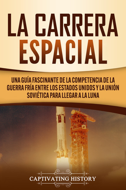La carrera espacial, Captivating History