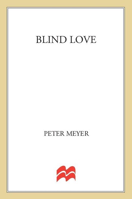 Blind Love, Peter Meyer