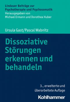 Dissoziative Störungen erkennen und behandeln, Pascal Wabnitz, Ursula Gast