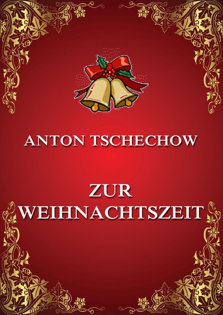 Zur Weihnachtszeit, Anton Tschechow