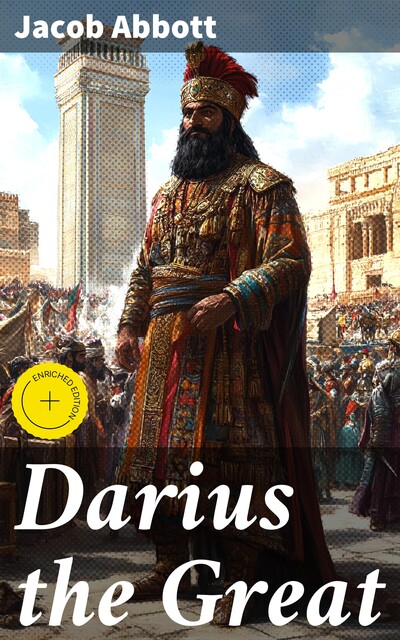 Darius the Great, Jacob Abbott