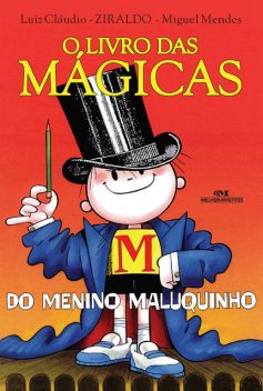 O Livro das Mágicas do Menino Maluquinho, Ziraldo, Luiz Cláudio