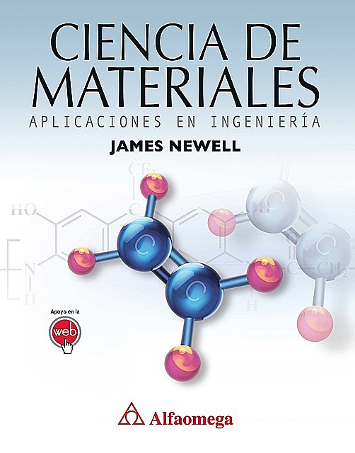 Ciencia de materiales – aplicaciones en ingeniería, James Newell