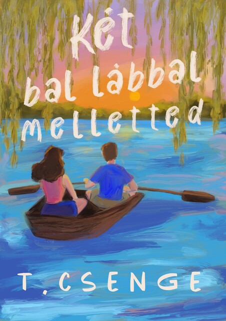 Két Bal Lábbal Melletted, T. Csenge