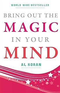 Bring Out The Magic in Your Mind, Al Koran