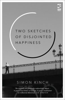 Two Sketches of Disjointed Happiness, Simon Kinch