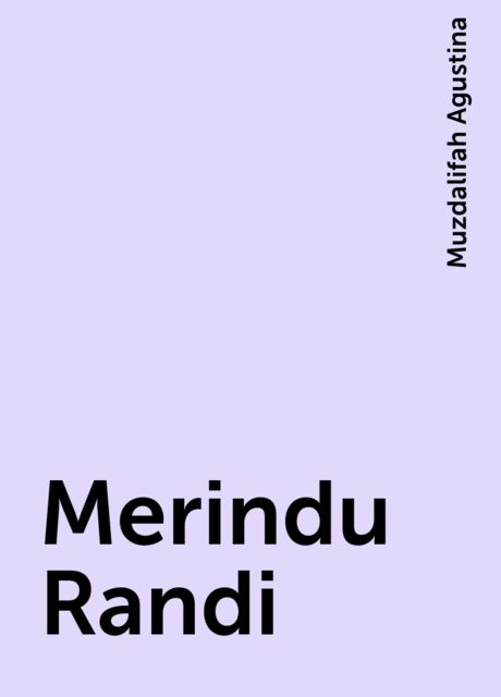 Merindu Randi, Muzdalifah Agustina