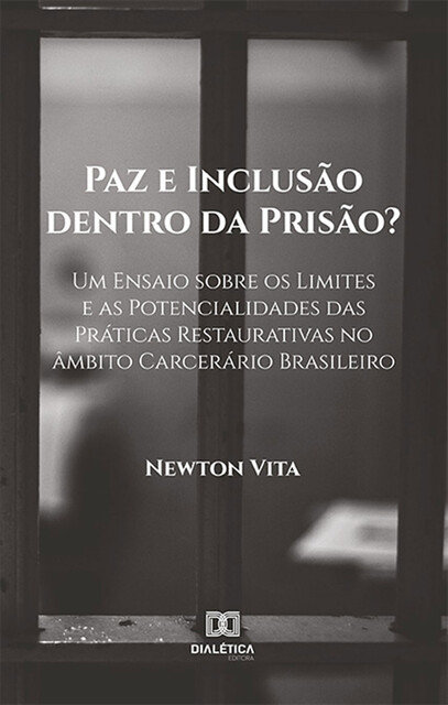 Paz e Inclusão dentro da Prisão, Newton Vita