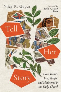 Tell Her Story, Nijay K. Gupta