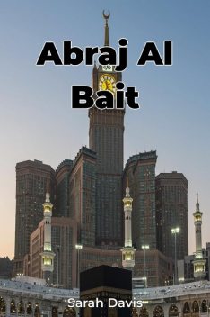 Abraj Al Bait, Sarah Davis