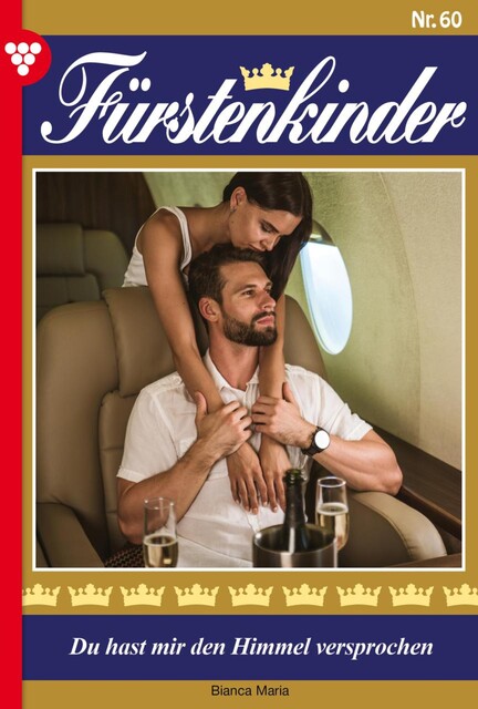Fürstenkinder 60 – Adelsroman, Bianca Marie