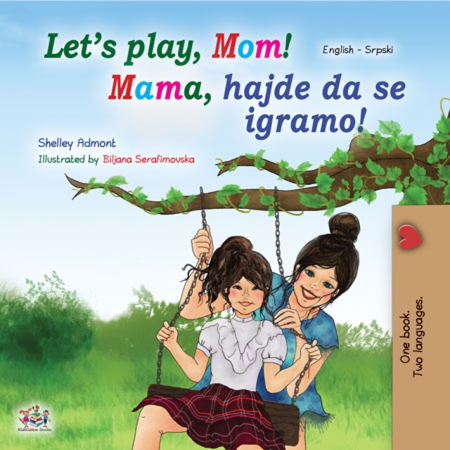 Let’s Play, Mom! Mama, hajde da se igramo, KidKiddos Books, Shelley Admont