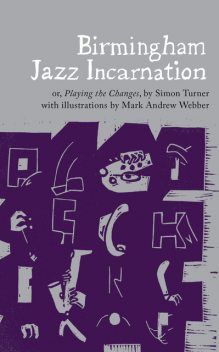 Birmingham Jazz Incarnation, Simon Turner