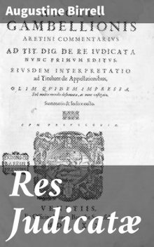 Res Judicatæ, Augustine Birrell