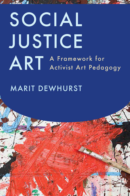 Social Justice Art, Marit Dewhurst
