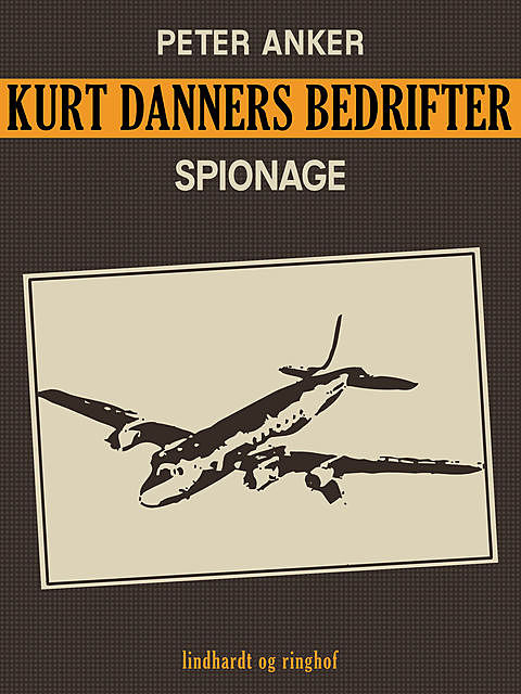 Kurt Danners bedrifter: Spionage, Peter Anker