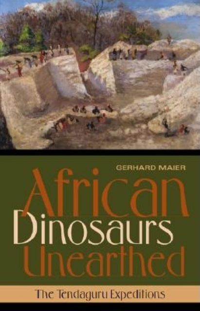 African Dinosaurs Unearthed, Gerhard Maier