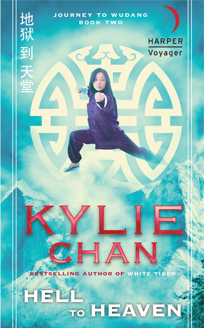 Hell to Heaven (Journey to Wudang, Book 2), Kylie Chan
