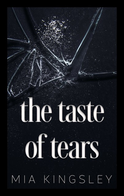 The Taste Of Tears, Mia Kingsley