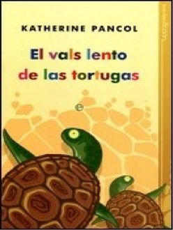 El Vals Lento De Las Tortugas, Katherine Pancol