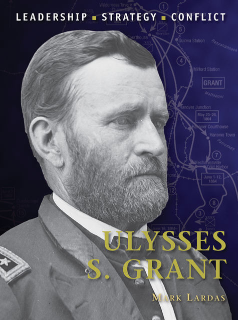 Ulysses S. Grant, Mark Lardas