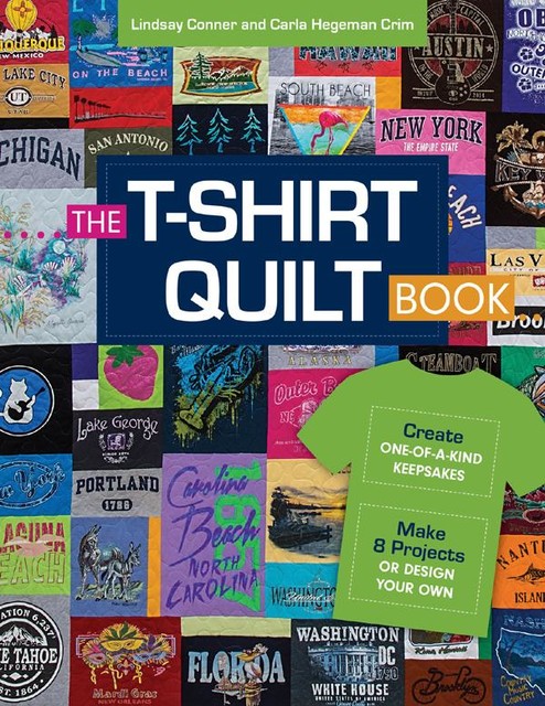 The T-Shirt Quilt Book, Carla Hegeman Crim, Lindsay Conner