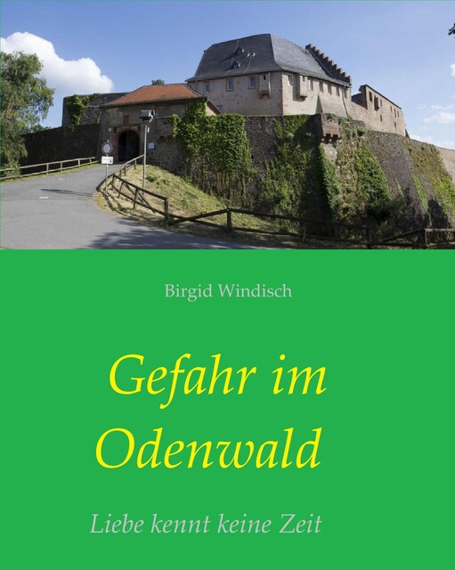 Gefahr im Odenwald, Birgid Windisch
