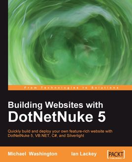 Building Websites with DotNetNuke 5, Ian Lackey, Michael Washington