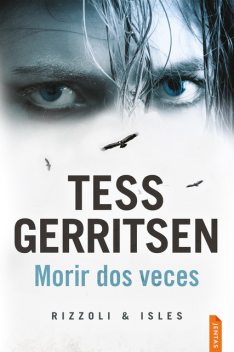 Morir dos veces, Tess Gerritsen