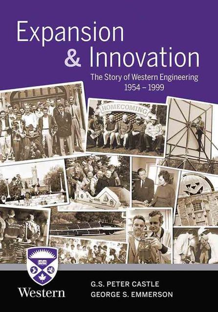 Expansion & Innovation: The Story of Western Engineering 1954–1999, G.S.Peter Castle, George S.Emmerson