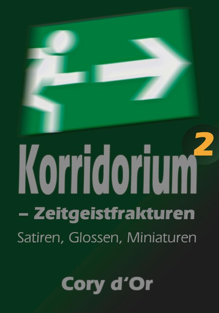 Korridorium – Zeitgeistfrakturen, Cory d'Or