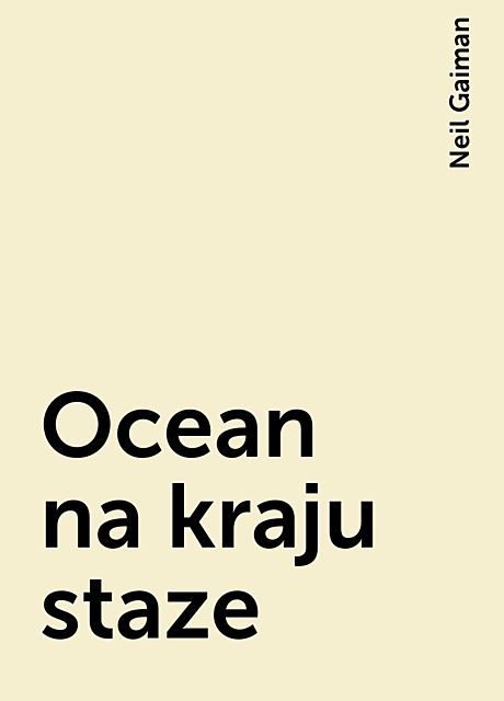 Ocean na kraju staze, Neil Gaiman