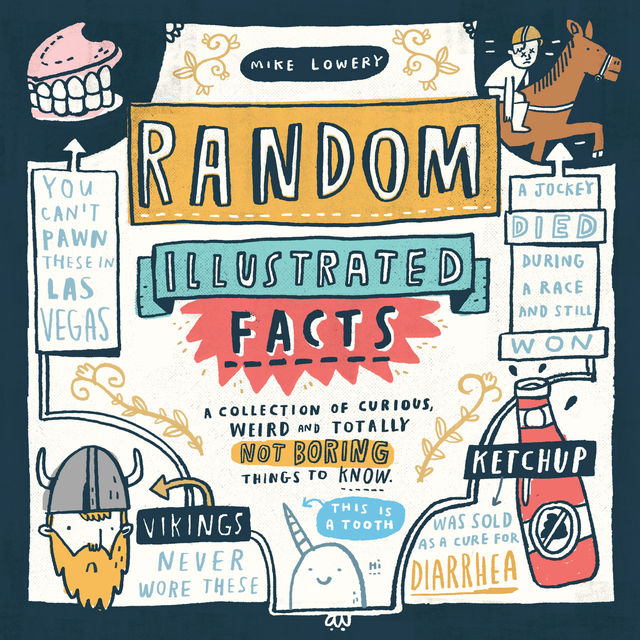Random Illustrated Facts, Mike Lowery