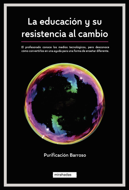 La educación y su resistencia al cambio, Purificación Barroso