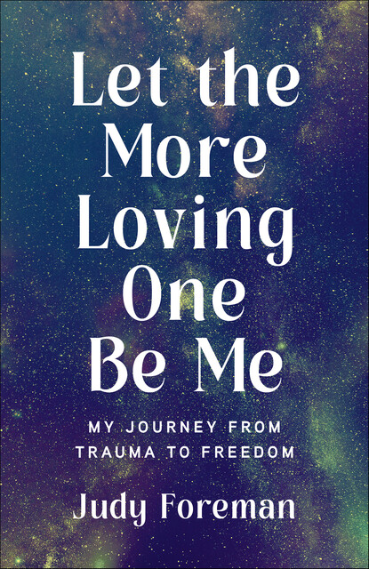Let the More Loving One Be Me, Judy Foreman