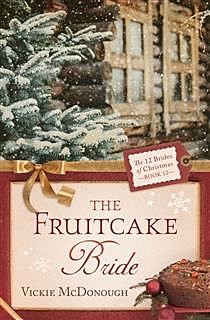 Fruitcake Bride, Vickie McDonough